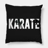 Karate Throw Pillow Official Karate Merch