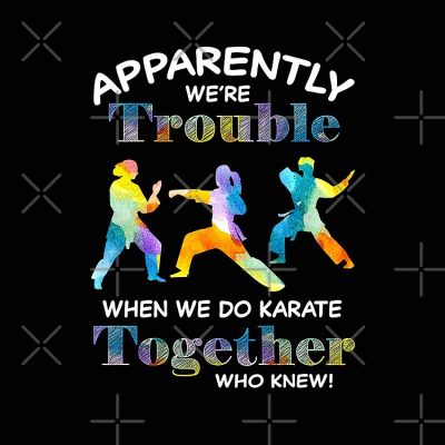 Karate Trouble Do Karate Together Karate Lovers Tote Bag Official Karate Merch