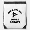 just a boy who loves karate drawstring bag r22585453e9d94700a9314167cf7229c5 zffcx 1000 - Karate Gifts