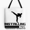 Installing Karate Skills - Karate Skills - Karate Lover Desing Tote Bag Official Karate Merch